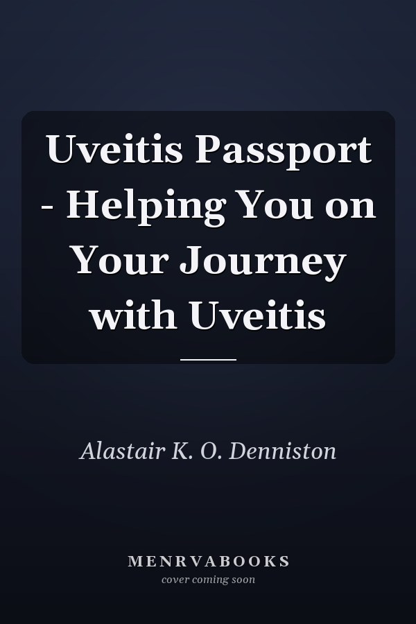 Uveitis Passport - Helping You on Your Journey with Uveitis