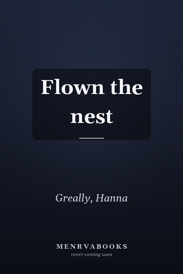 Flown the nest