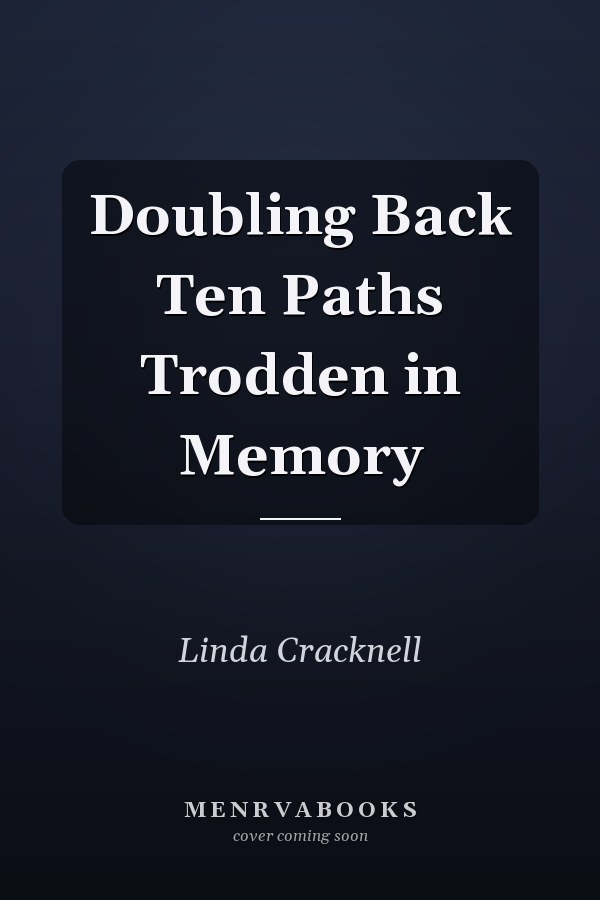 Doubling Back Ten Paths Trodden in Memory