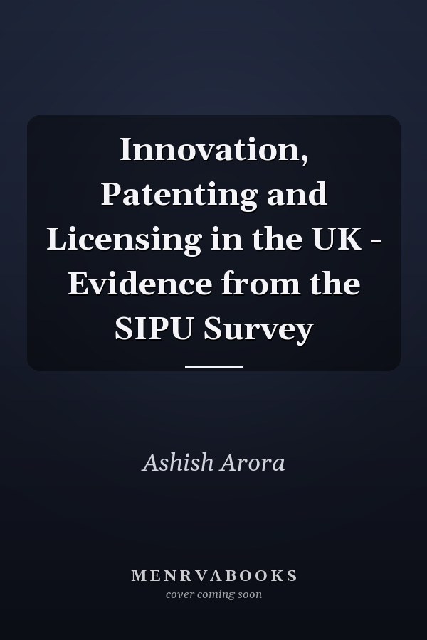 Innovation, Patenting and Licensing in the UK - Evidence from the SIPU Survey