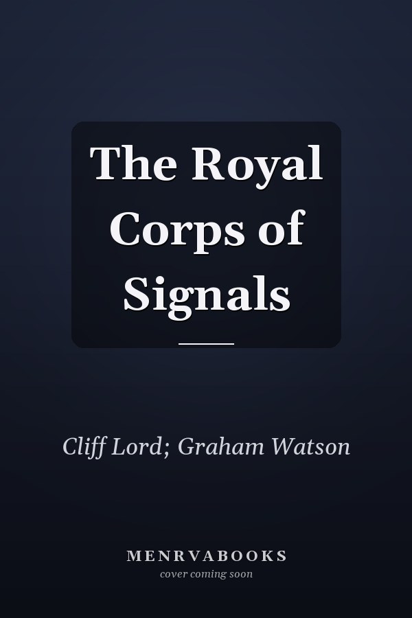 The Royal Corps of Signals