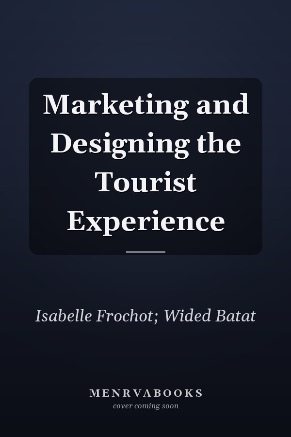 Marketing and Designing the Tourist Experience