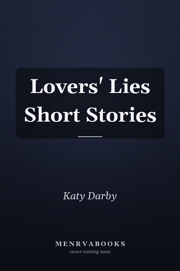 Lovers' Lies Short Stories