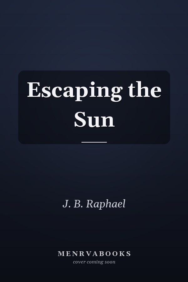 Escaping the Sun