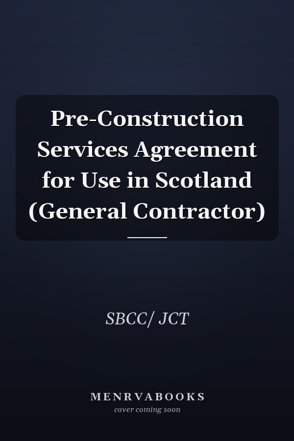 Pre-Construction Services Agreement for Use in Scotland (General Contractor)