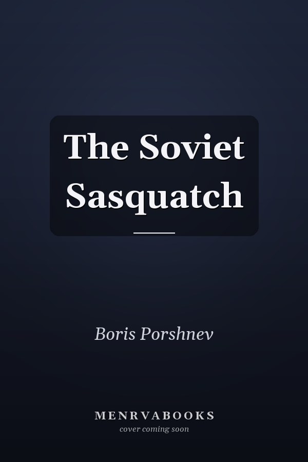 The Soviet Sasquatch