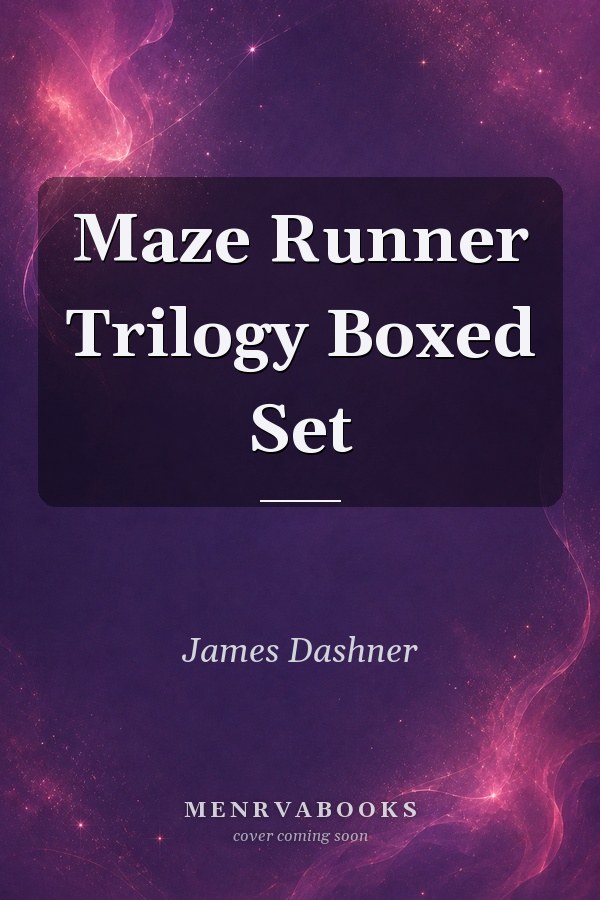 Maze Runner Trilogy Boxed Set