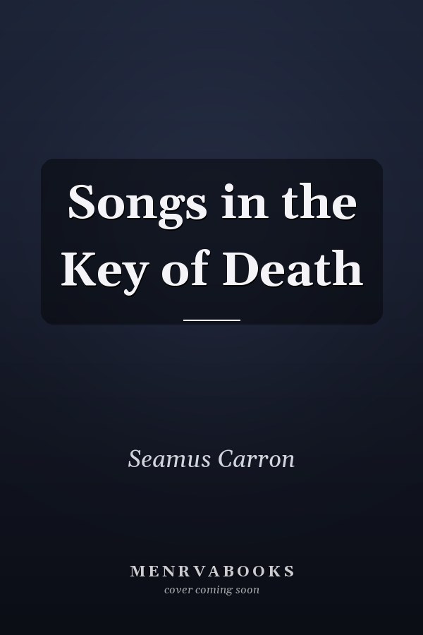Songs in the Key of Death