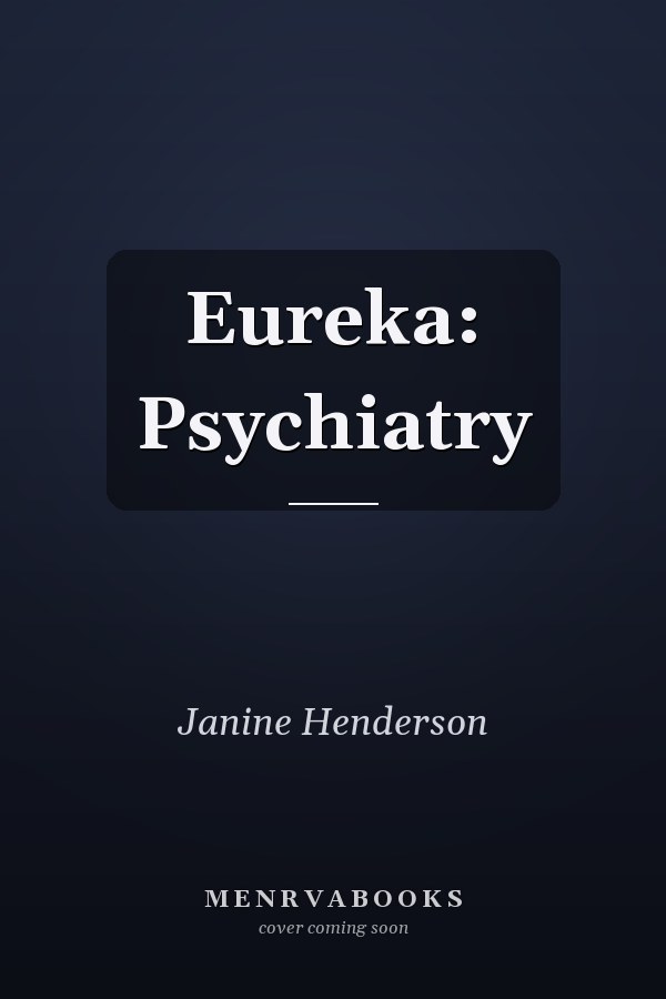 Eureka: Psychiatry