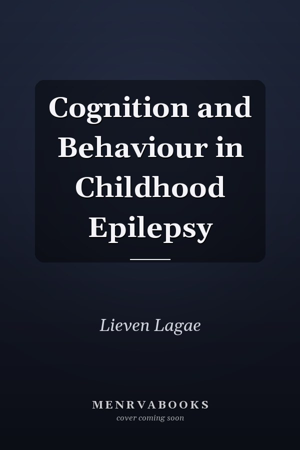 Cognition and Behaviour in Childhood Epilepsy