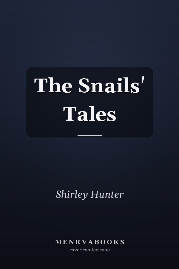 The Snails' Tales
