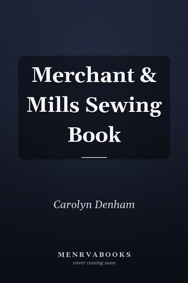 Merchant & Mills Sewing Book