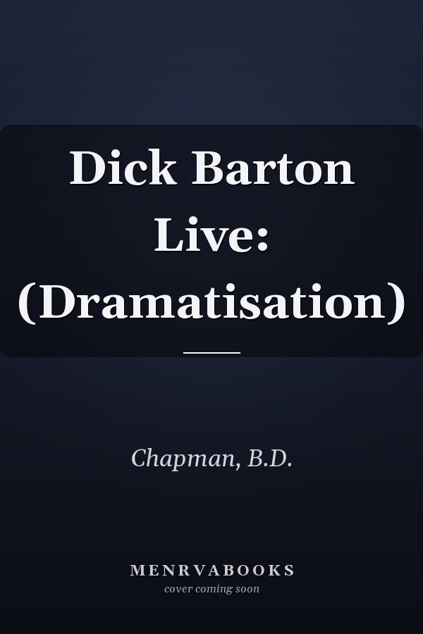 Dick Barton Live: (Dramatisation)