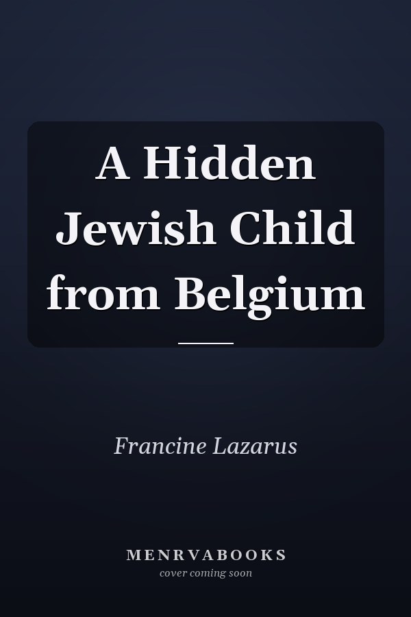 A Hidden Jewish Child from Belgium