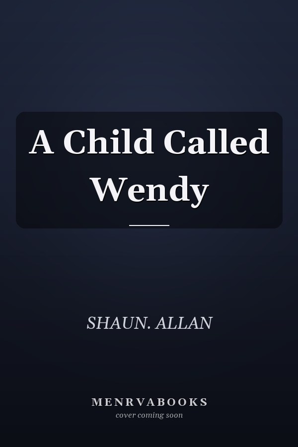 A Child Called Wendy