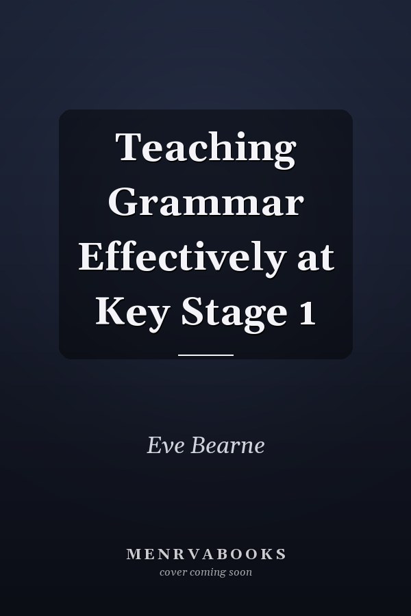 Teaching Grammar Effectively at Key Stage 1