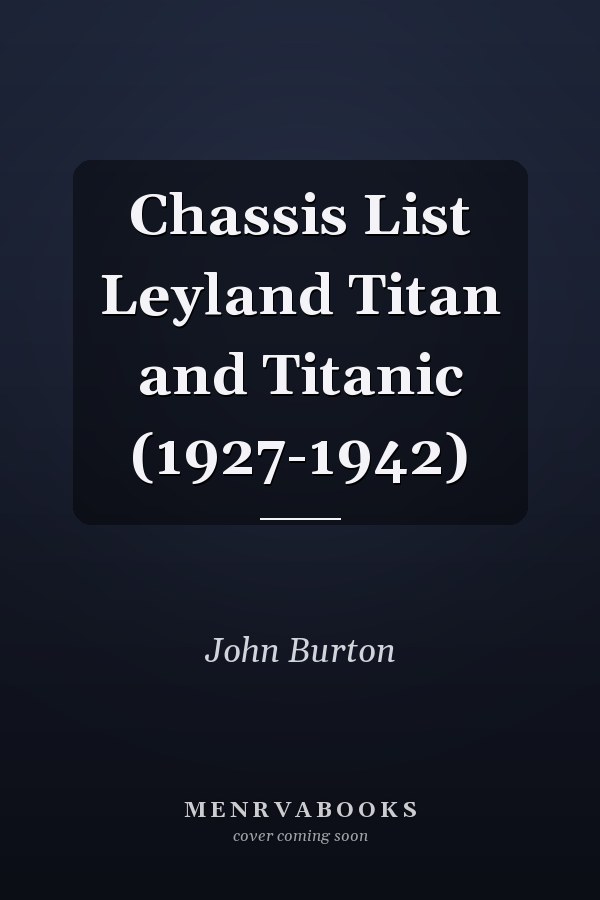 Chassis List Leyland Titan and Titanic (1927-1942)