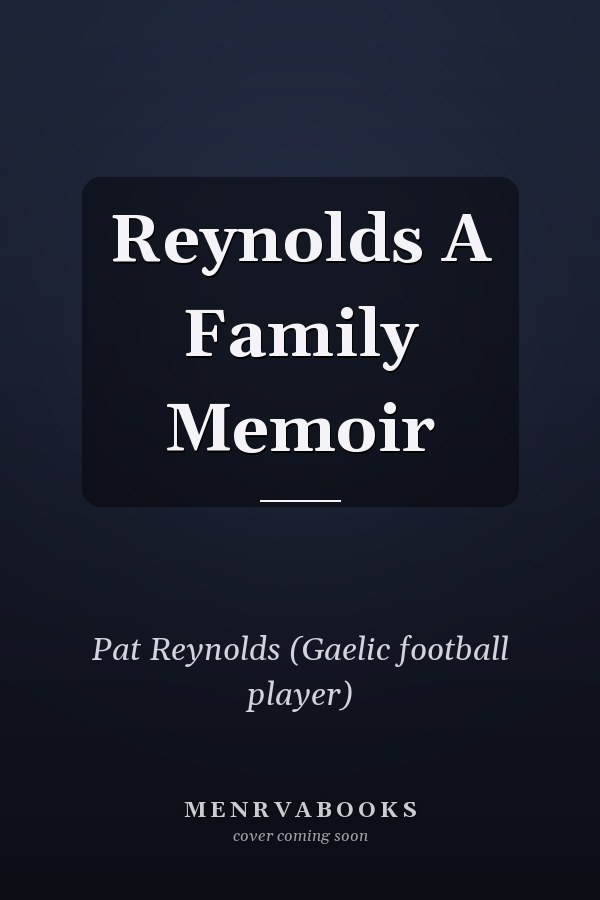 Reynolds A Family Memoir