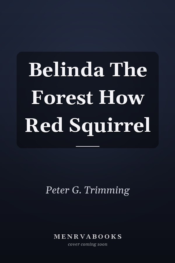 Belinda The Forest How Red Squirrel