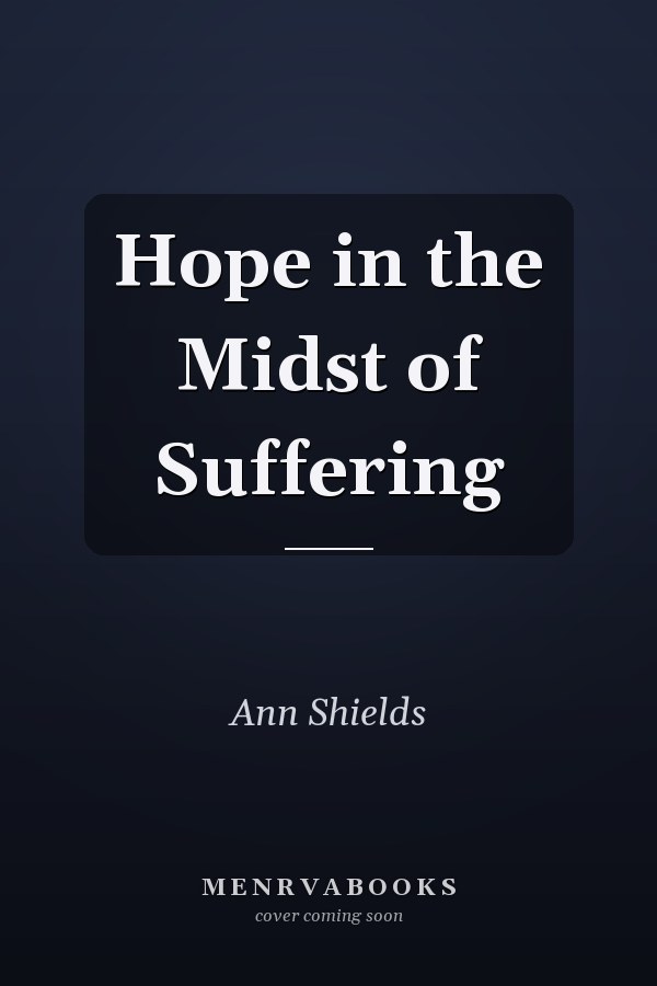 Hope in the Midst of Suffering