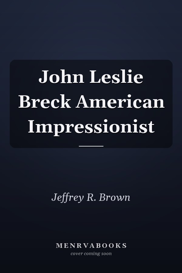 John Leslie Breck American Impressionist