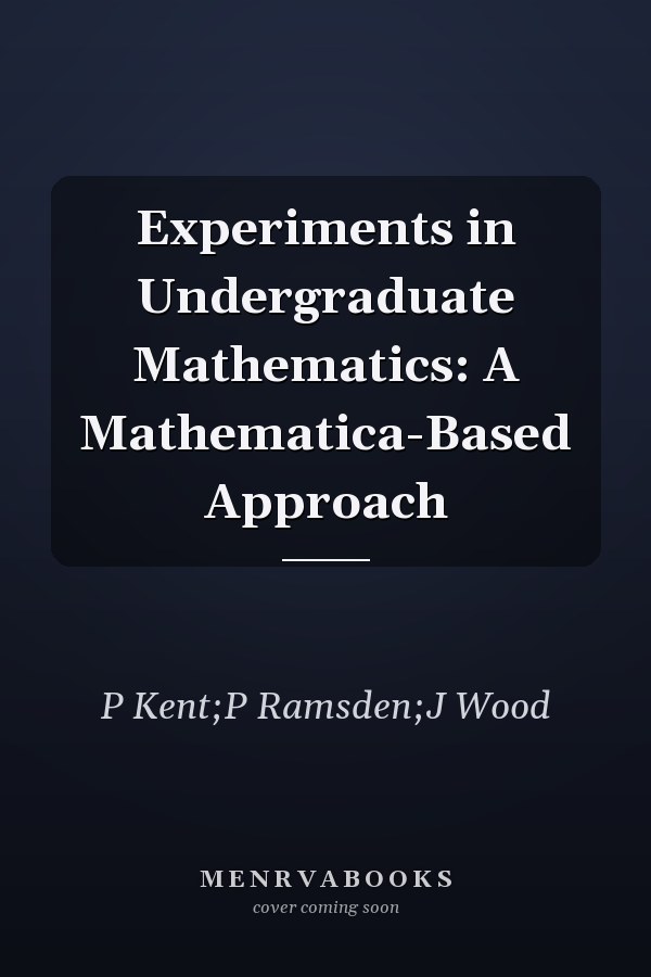 Experiments in Undergraduate Mathematics: A Mathematica-Based Approach