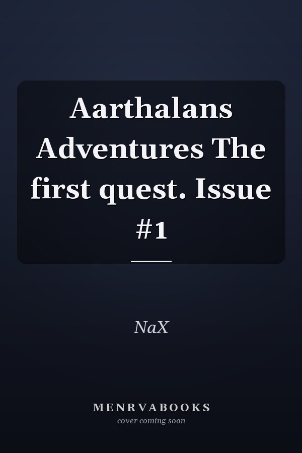 Aarthalans Adventures The first quest. Issue #1