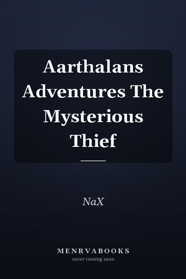 Aarthalans Adventures The Mysterious Thief