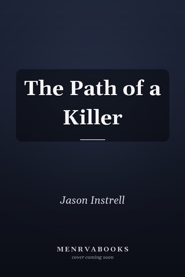 The Path of a Killer