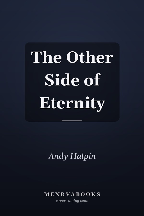 The Other Side of Eternity