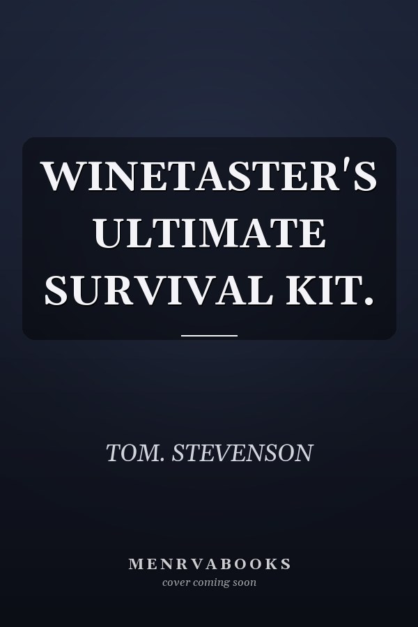WINETASTER'S ULTIMATE SURVIVAL KIT.