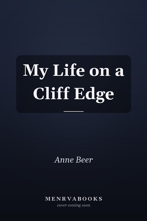 My Life on a Cliff Edge