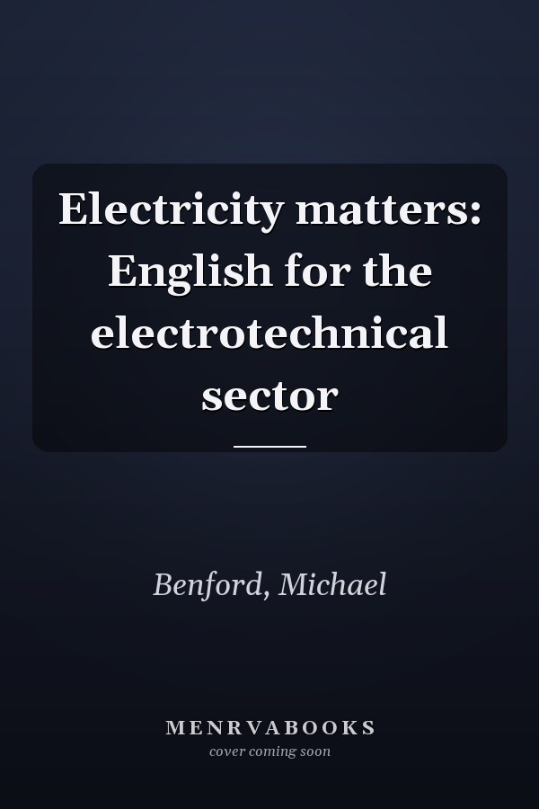 Electricity matters: English for the electrotechnical sector