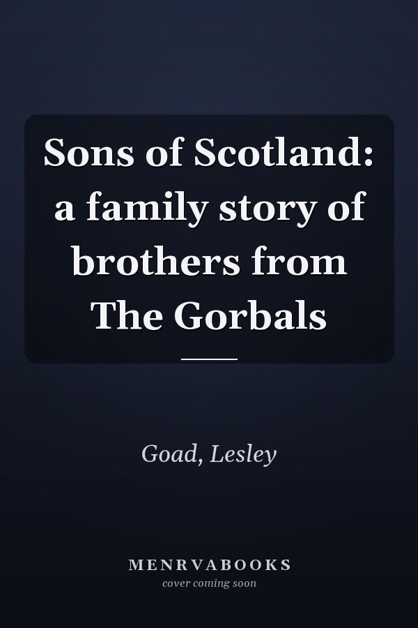 Sons of Scotland: a family story of brothers from The Gorbals