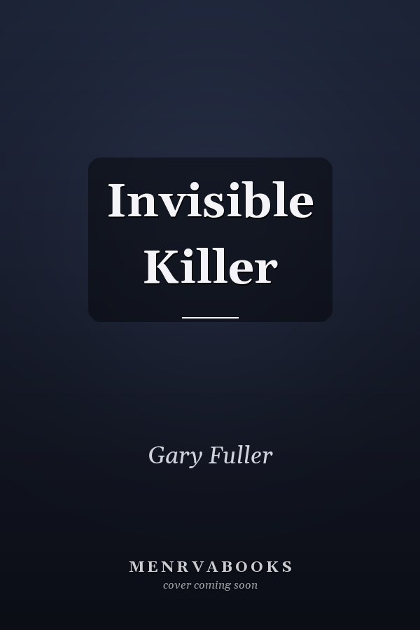 Invisible Killer