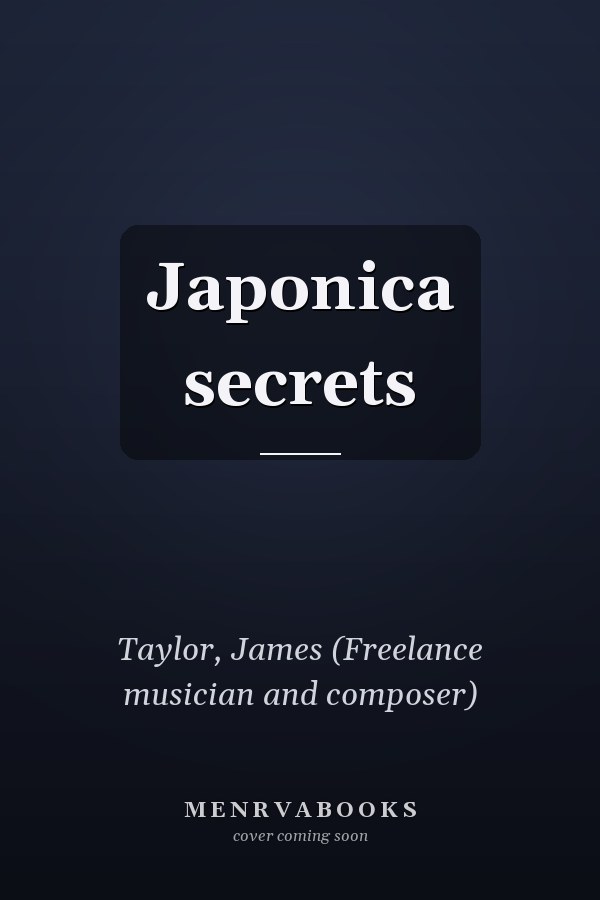Japonica secrets