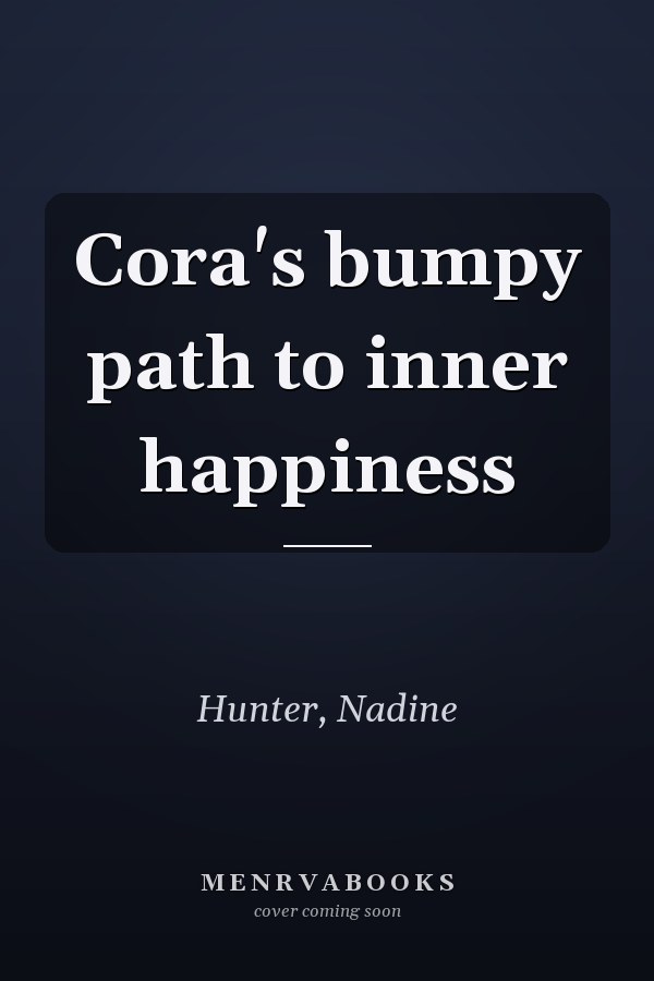 Cora's bumpy path to inner happiness