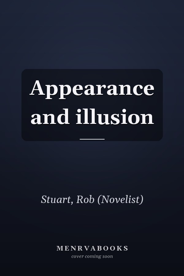Appearance and illusion