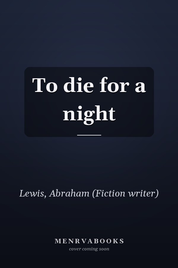 To die for a night