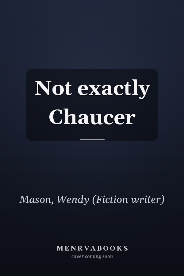 Not exactly Chaucer