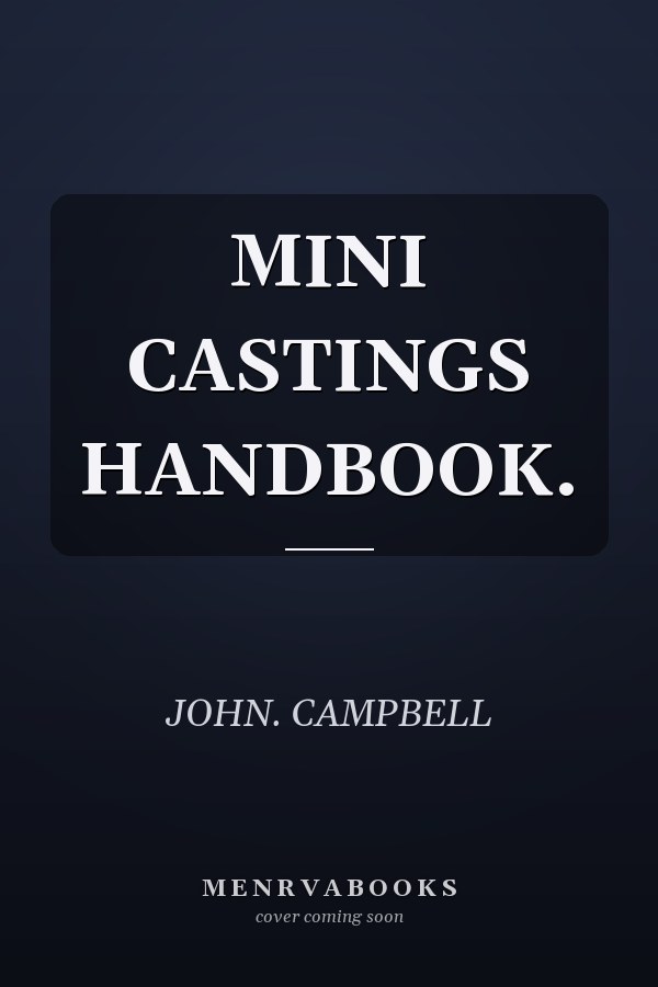 MINI CASTINGS HANDBOOK.