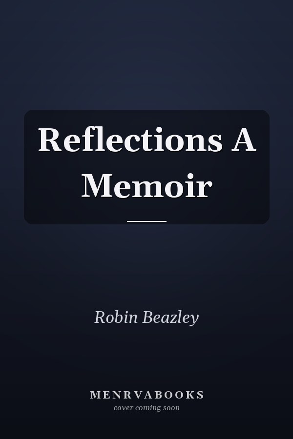 Reflections A Memoir