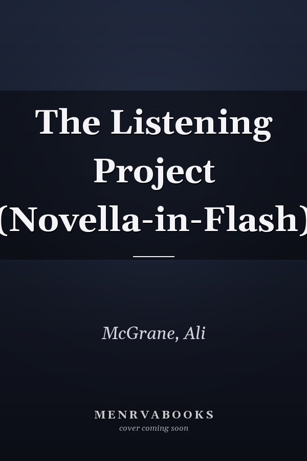 The Listening Project (Novella-in-Flash)
