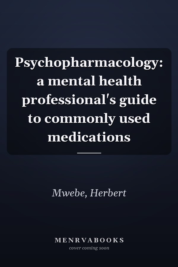 Psychopharmacology: a mental health professional's guide to commonly used medications
