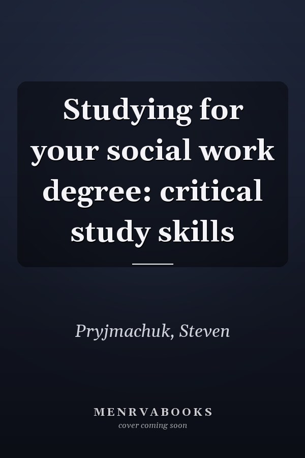 Studying for your social work degree: critical study skills