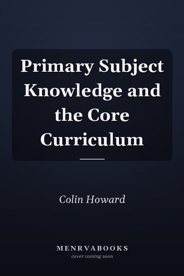 Primary Subject Knowledge and the Core Curriculum