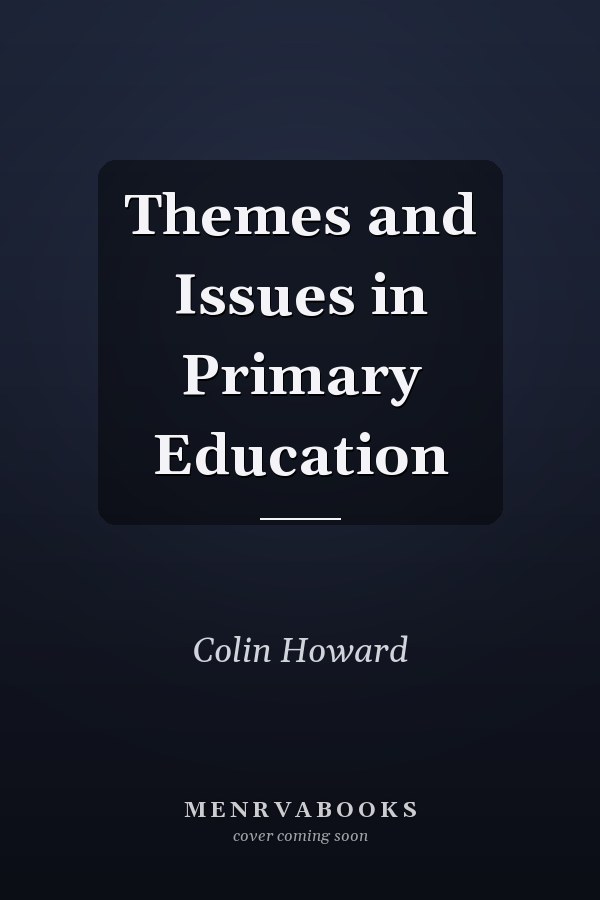 Themes and Issues in Primary Education