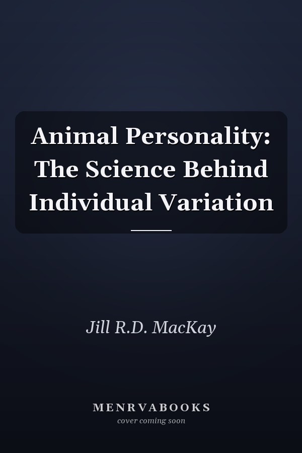 Animal Personality: The Science Behind Individual Variation