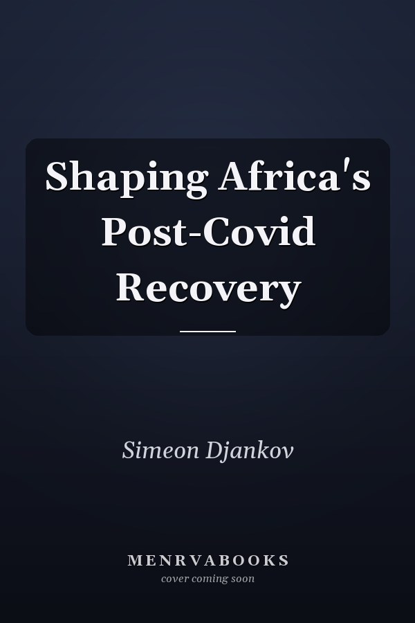 Shaping Africa's Post-Covid Recovery