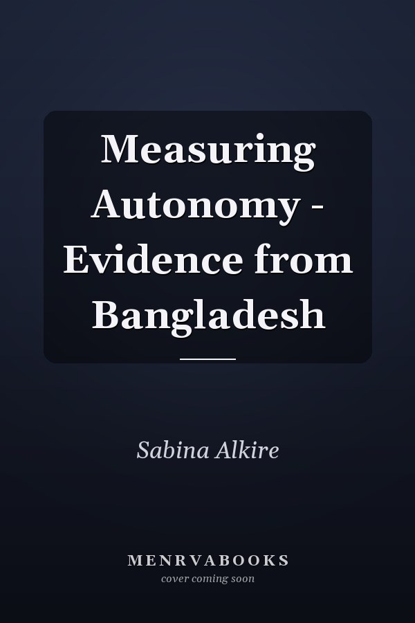 Measuring Autonomy - Evidence from Bangladesh